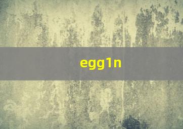 egg1n