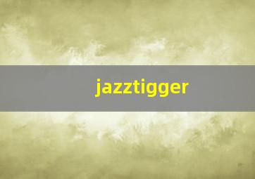 jazztigger