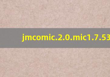 jmcomic.2.0.mic1.7.536mb