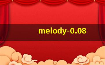 melody-0.08