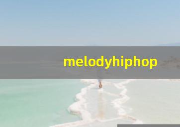 melodyhiphop